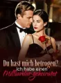 Du hast mich betrogen? Ich habe einen Milliardär geheiratet cover