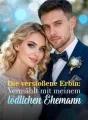 Die verstoßene Erbin: Vermählt mit meinem tödlichen Ehemann cover