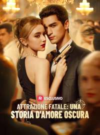 Attrazione fatale: una storia d'amore oscura