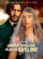 Uncle William, Please Say I Do! Review
