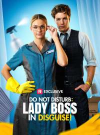 Do Not Disturb: Lady Boss in Disguise!Short Dramas