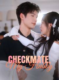 Checkmate, My HubbyShort Dramas