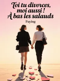 Toi tu divorces, moi aussi ! À bas les salauds