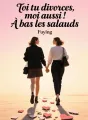 Toi tu divorces, moi aussi ! À bas les salauds cover