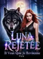 Luna Rejetée : Il Veut Que Je Revienne cover