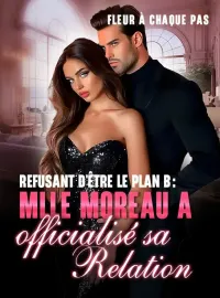 Refusant d'être le plan B : Mlle Moreau a officialisé sa relation