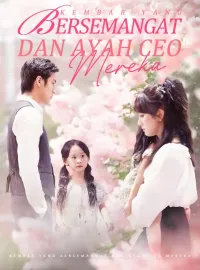 Kembar yang Bersemangat dan Ayah CEO Mereka