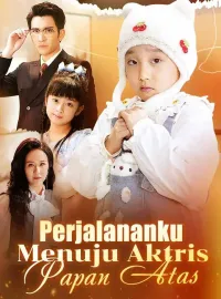 Perjalananku Menuju Aktris Papan Atas