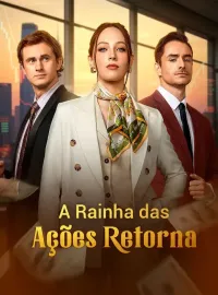 A Rainha das Ações Retorna
