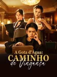 A Gota d'Água: Caminho de Vingança