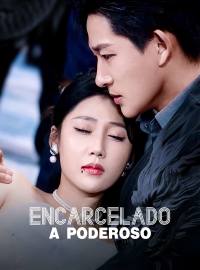Encarcelado a Poderoso
