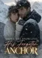 Above the Snowline His Forgotten Anchor cover