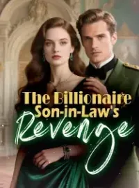 The Billionaire Son-in-Law's Revenge Full Movie