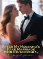After My Husband's Fake Marriage With His Secretary, I Left Him cover