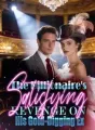 The Billionaire's Satisfying Revenge on His Gold-Digging Ex cover