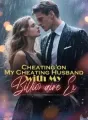 Cheating on My Cheating Husband with My Billionaire Ex cover