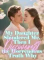 My Daughter Slandered Me, Then I Discovered the Horrendous Truth Why cover