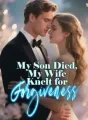 My Son Died, My Wife Knelt for Forgiveness cover