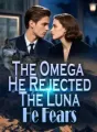 The Omega He Rejected, The Luna He Fears cover