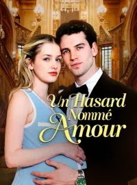Un Hasard Nommé AmourMini-dramas