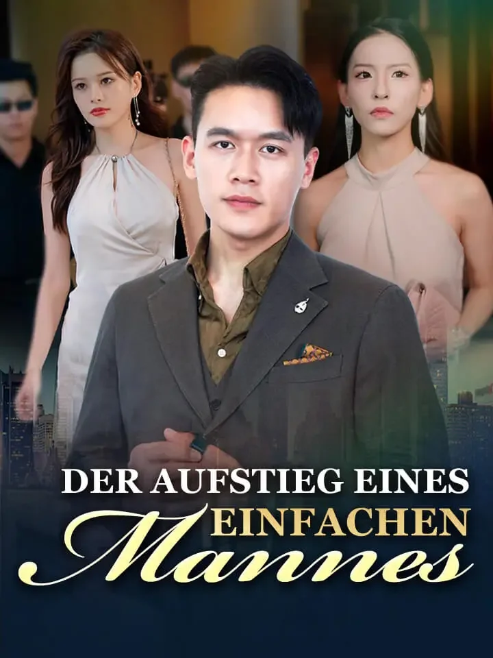 Der Aufstieg eines einfachen Mannes