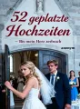 52 geplatzte Hochzeiten – Bis mein Herz zerbrach cover