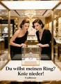 Du willst meinen Ring? Knie nieder! cover