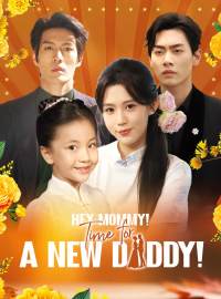 Hey Mommy! Time for a New Daddy!Short Dramas