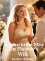 Reborn to the '80s: The Playboy's Wife cover