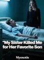 My Sister Killed Me for Her Favorite Son cover