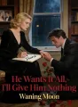 He Wants It All, I'll Give Him Nothing cover