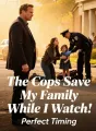 The Cops Save My Family While I Watch cover