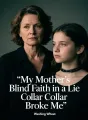 My Mother's Blind Faith in a Lie Collar Broke Me cover