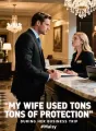 My Wife Used Tons Of Protection During Her Business Trip cover