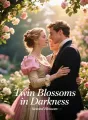 Twin Blossoms in Darkness cover