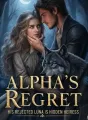 Alpha's Regret, His Rejected Luna is Hidden Heiress cover