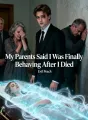 My Parents Said I Was Finally Behaving After I Died cover