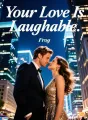 Your Love Is Laughable cover