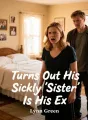 Turns Out His Sickly "Sister" Is His Ex cover