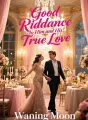 Good Riddance to Him and His True Love cover
