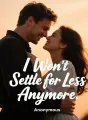 I Won't Settle for Less Anymore cover