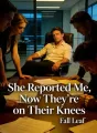 She Reported Me, Now They're on Their Knees cover