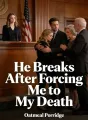 He Breaks After Forcing Me to My Death cover