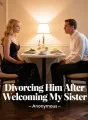 Divorcing Him After Welcoming My Sister cover