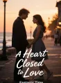 A Heart Closed to Love cover