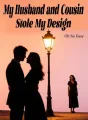My Husband and Cousin Stole My Design cover