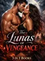 3 BOOKS. The Lunas of vengeance cover