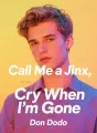 Call Me a Jinx, Cry When I'm Gone cover