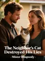 The Neighbor’s Cat Destroyed His Lies cover
