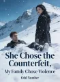 She Chose the Counterfeit, My Family Chose Violence cover